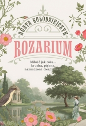 Rozarium - Agata Kołodziejczyk