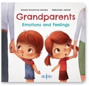 Grandparents. Emotions and Feelings - Kuncewicz-Jasińska Urszula , Jasiński Aleksander
