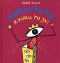 Turlututu. A kuku to ja! - Hervé Tullet