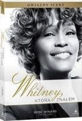 Whitney którą znałem - Winans Bebe, Willard Tim