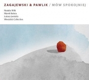 Mów Spokojniej - Adam Zagajewski