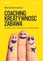 Coaching, kreatywność, zabawa - Maciej Bennewicz