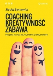 Coaching, kreatywność, zabawa (Uszkodzona okładka) - Maciej Bennewicz