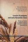 Cereals of antiquity and early Byzantine times  Kokoszko Maciej, Jagusiak Krzysztof, Rzeźnicka Zofia