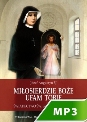Miłosierdzie Boże Ufam Tobie (Audiobook) - Józef Augustyn