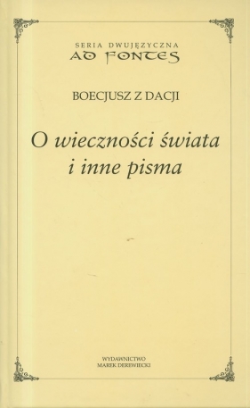 O wieczności świata i inne pisma Tom 11 - Anicjusz Boecjusz