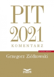 PIT 2021 komentarz - Grzegorz Ziółkowski