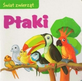 Ptaki Świat zwierząt - Dorota Skwark