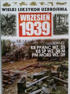 Kb ppanc wz.35, kb sp wz.38 M, Pm Mors wz.39 - praca zbiorowa<br />