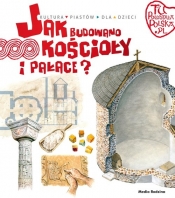 Tu powstała Polska. Jak budowano kościoły i pałace - Jarosław Gryguć