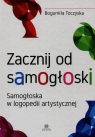 Zacznij od samogłoskiSamogłoska w logopedii artystycznej Bogumiła Toczyska