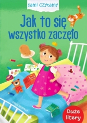 Sami czytamy. Jak to się wszystko zaczęło - Opracowanie zbiorowe