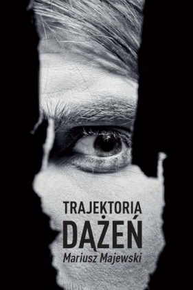 Trajektoria dążeń - Majewski Mariusz<br />