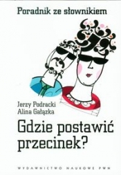 Gdzie postawić przecinek - Podracki Jerzy, Gałązka Alina