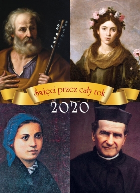 Kalendarz 2020 Święci przez cały rok - Hubert Wołącewicz, oprac.