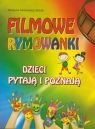 Filmowe rymowanki Dzieci pytają i poznają Adamowicz-Grzyb Grażyna