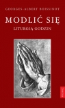 Modlić się liturgią godzin Boissinot Georges-Albert