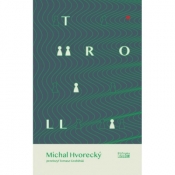 Troll - Michal Hvorecký