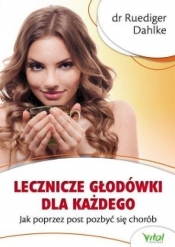 Lecznicze głodówki dla każdego - Ruediger Dahlke
