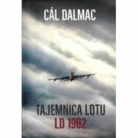 Tajemnica lotu LD 1962 - Dalmac Cal