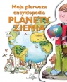 Moja pierwsza encyklopedia. Planeta Ziemia  Chauvel Pascal