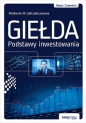 Giełda. Podstawy inwestowania - Adam Zaremba