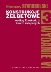 Konstrukcje żelbetowe według Eurokodu 2 i norm związanych Tom 3 - Włodzimierz Starosolski