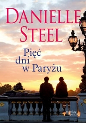 Pięć dni w Paryżu - Danielle Steel