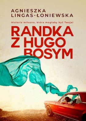 Randka z Hugo Bosym - Agnieszka Lingas-Łoniewska