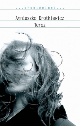 Teraz - Drotkiewicz Agnieszka<br />