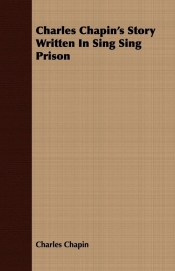 Charles Chapin's Story Written In Sing Sing Prison