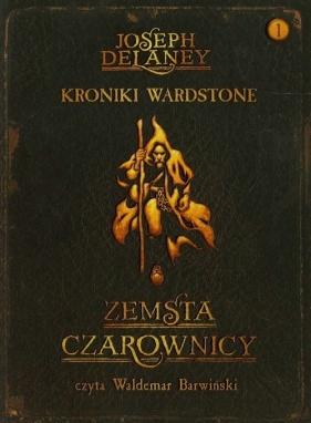 Kroniki Wardstone 1 Zemsta czarownicy (Audiobook) - Joseph Delaney