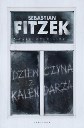 Dziewczyna z kalendarza - Sebastian Fitzek