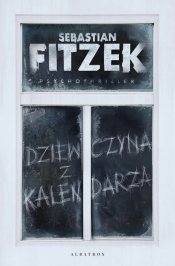 Dziewczyna z kalendarza - Sebastian Fitzek
