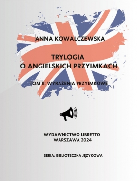 Trylogia o angielskich przyimkach - Kowalczewska Anna