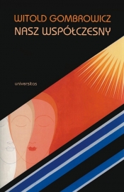 Witold Gombrowicz nasz współczesny - <br />