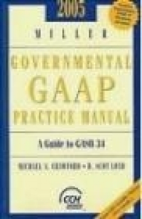 Miller Governmental GAAP Practice Manual