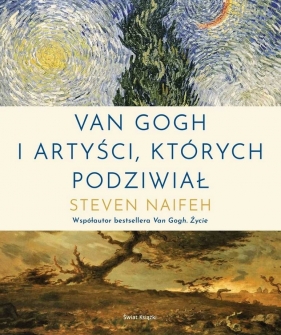 Van Gogh i artyści, których podziwiał - Steven Naifeh