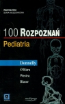 100 rozpoznań Pediatria  Donelly Lane F., Westra Sjirk J., Blaser Susan I.