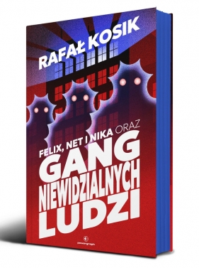 Felix, Net i Nika oraz Gang Niewidzialnych Ludzi. Tom 1 - Rafał Kosik