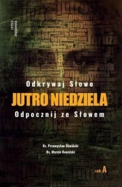 Jutro Niedziela Rok A - Marcin Kowalski, Przemysław Śliwiński