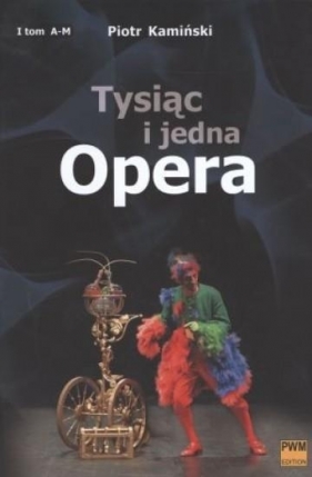 Tysiąc i jedna opera Tom 1-2 - Kamiński Piotr