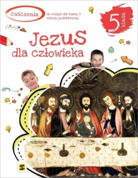Religia. Klasa 5. Jezus dla człowieka. Karty pracy - ks.Andrzej Kielian, Adam Berski, ks.Tadeusz Panuś