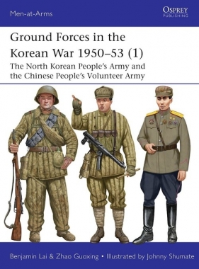 Ground Forces in the Korean War 1950-53 1 - Lai Benjamin, Guoxing Zhao