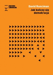 Jak kończy się demokracja - David Runciman