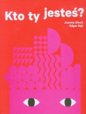 Kto ty jesteś - Joanna Olech