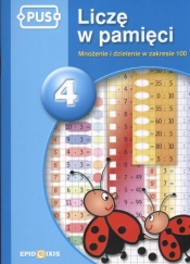 Liczę w pamięci 4 Mnożenie i dzielenie w zakresie 100