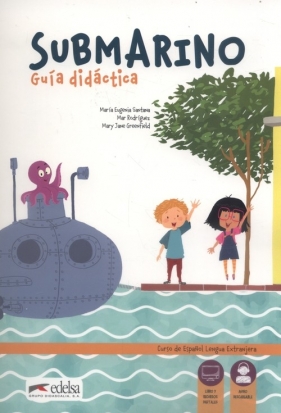 Submarino Guía didáctica - Santana Maria Eugenia, Rodriguez Mar, Greenfield Mary Jane