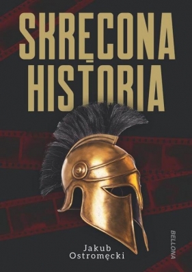 Skręcona historia - Jakub Ostromęcki