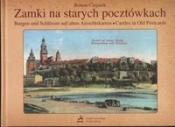 Zamki na starych pocztówkach, Burgen und Schlosser auf alten Ansichtskarten, Castles in Old Postcards - Czejarek Roman